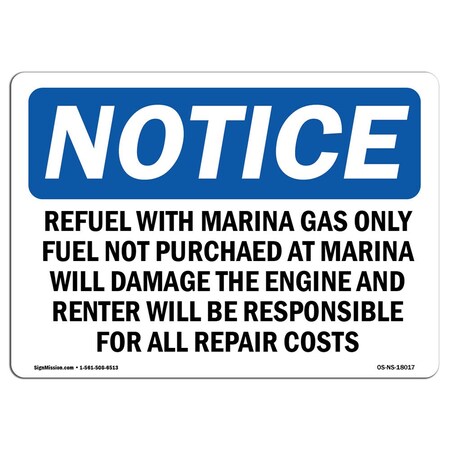 Signmission OSHA Notice, 5" Height, Refuel With Marina Gas Only Fuel Not Purchased Sign, 7" X 5", Landscape OS-NS-D-57-L-18017